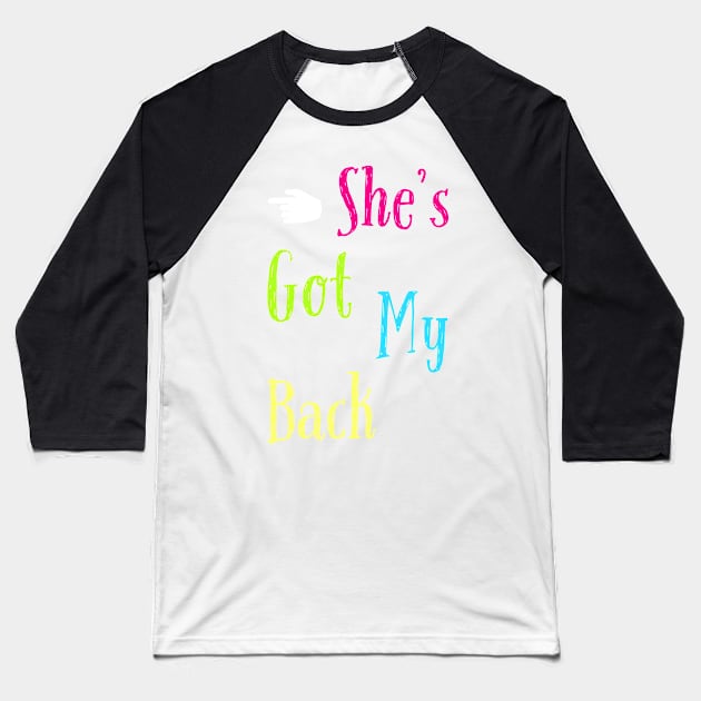 She's got my back Baseball T-Shirt by DeraTobi